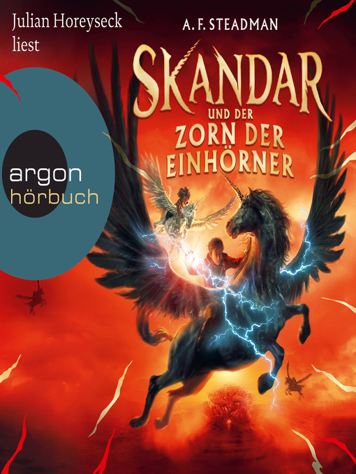 Title details for Skandar und der Zorn der Einhörner--Skandar, Band 1 (Ungekürzte Lesung) by A. F. Steadman - Available